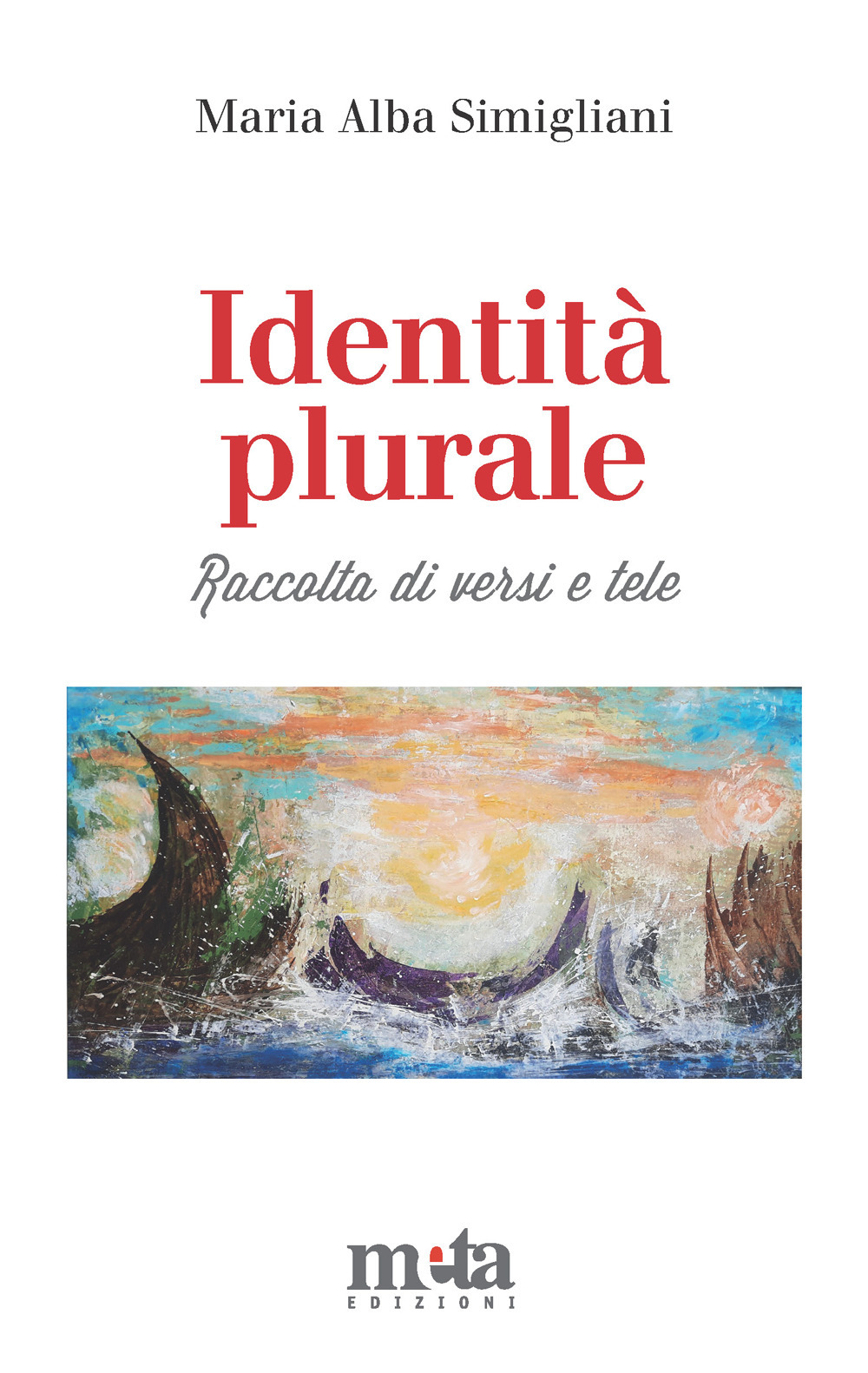 Identità plurale. Raccolta di versi e tele
