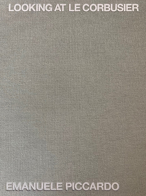 Looking at Le Corbusier