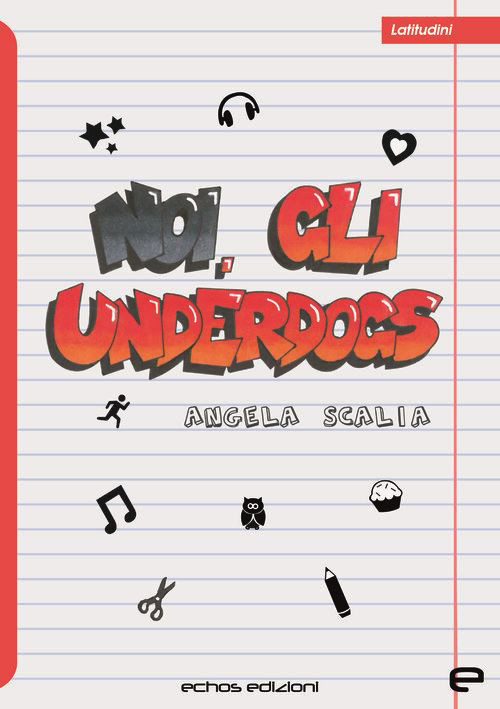 Noi, gli underdogs