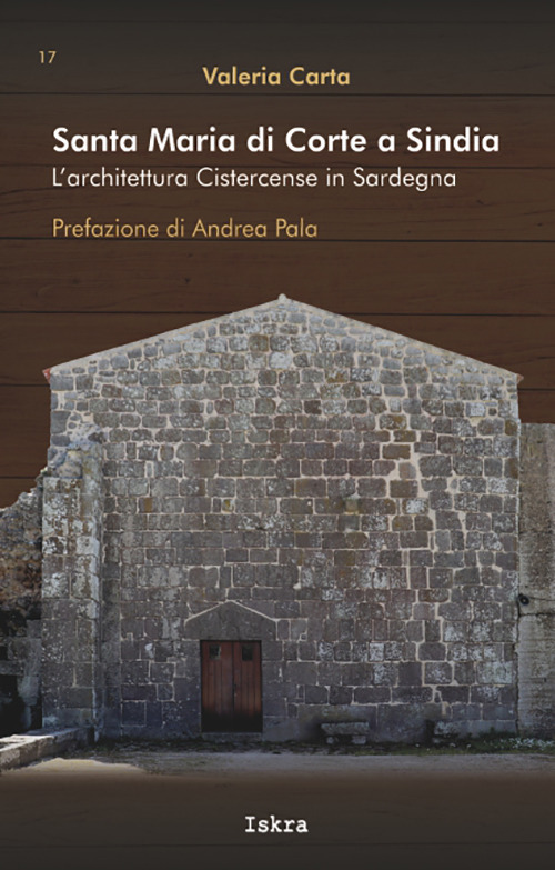 Santa Maria di Corte a Sindia. L’architettura cistercense in Sardegna