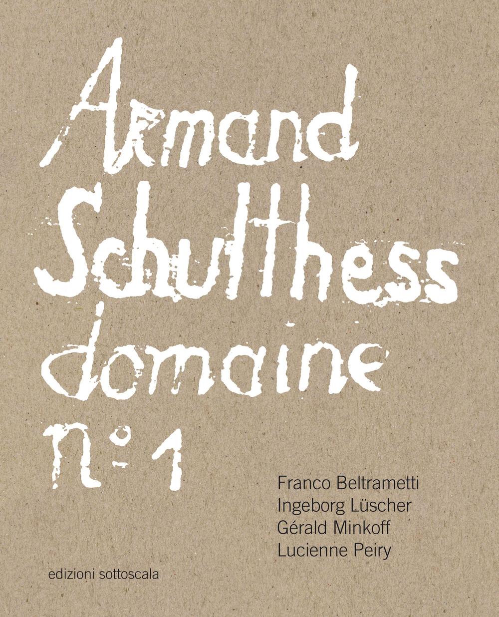 Armand Schulthess domaine. Vol. 1