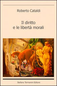 Il diritto e le libertà morali