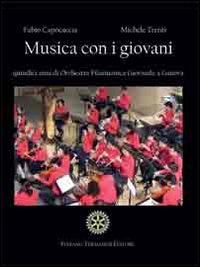 Musica con i giovani. Quindici anni di Orchestra Filarmonica Giovanile a Genova