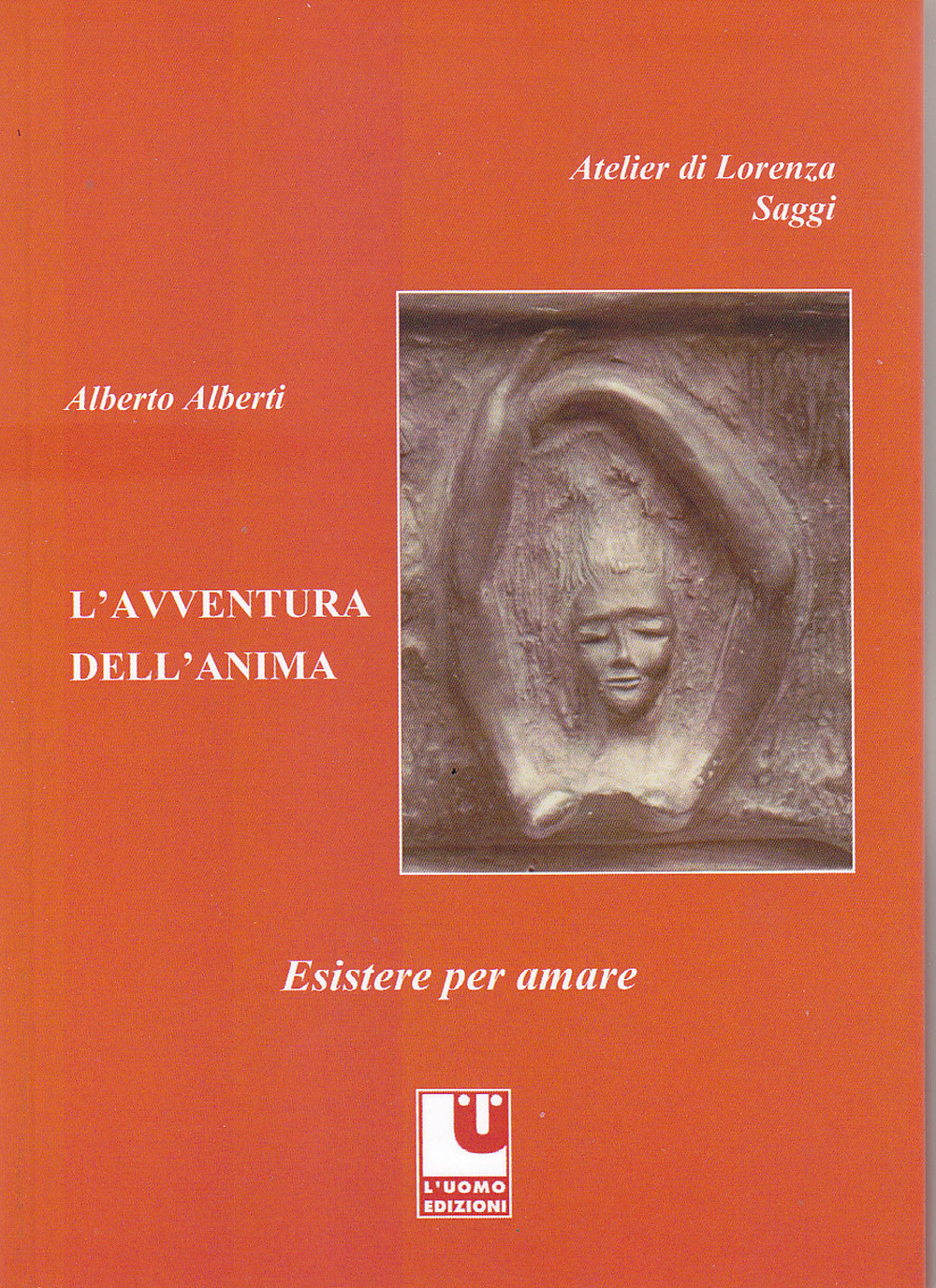 L'avventura dell'anima. Esistere per amare