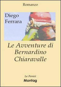 Le avventure di Bernardino Chiaravalle