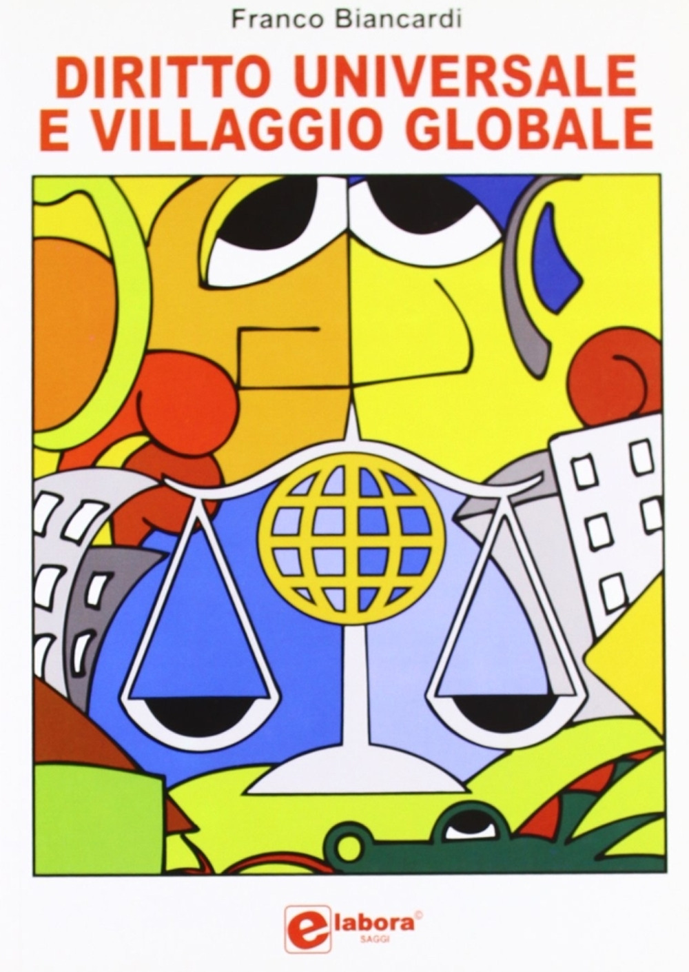 Diritto universale e villaggio globale