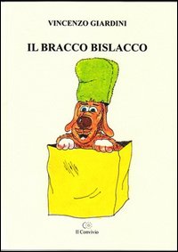 Il bracco bislacco. Filastrocche e scioglilingua