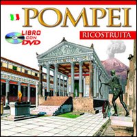 Pompei ricostruita