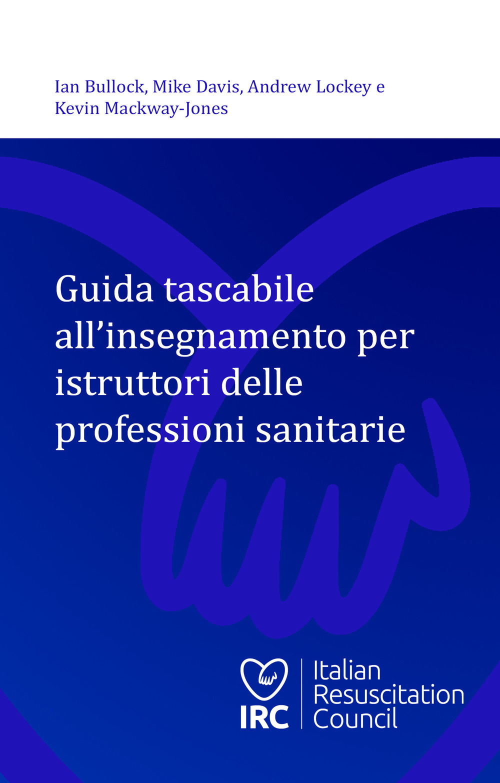 Guida tascabile all'insegnamento per istruttori delle professioni sanitarie