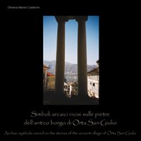 Simboli arcaici incisi dulle pietre dell'antico borgo di Orta San Giulio