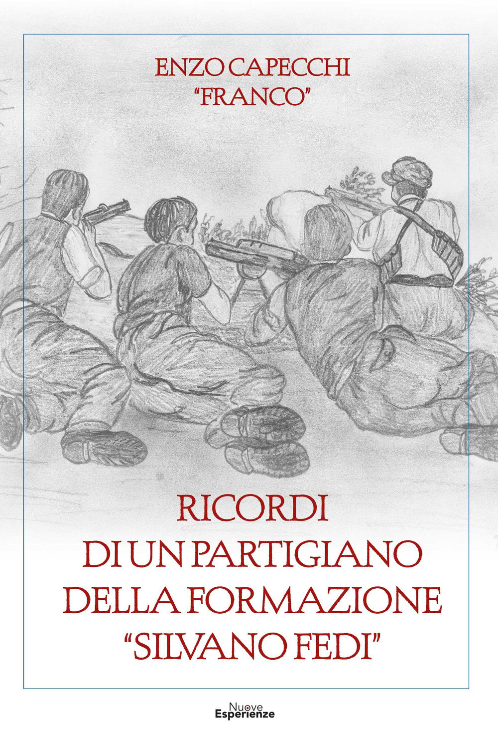 Ricordi di un partigiano della formazione "Silvano Fedi"