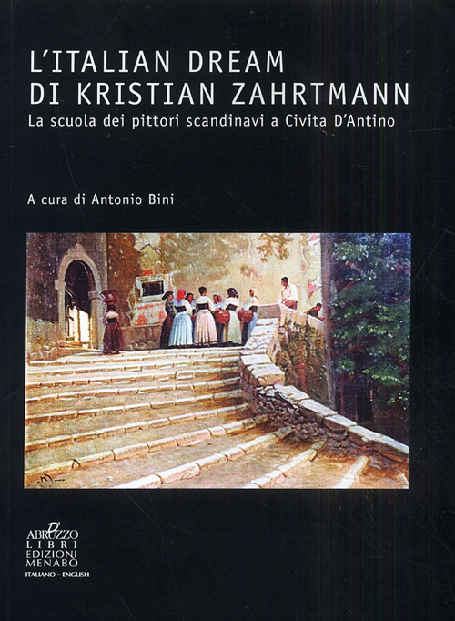 L'italian dream di Kristian Zahrtmann. La scuola dei pittori scandinavi a Civita d'Antino
