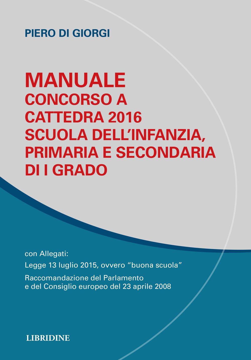 Manuale per concorso a cattedra 2016. Scuola dell'infanzia, primaria e secondaria di I grado