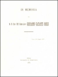 In memoria del N.U.Cav. Uff. conte avv. Giovanni Catanti Boezi