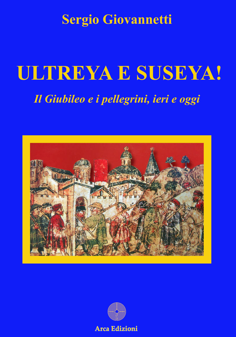 Ultreya e Suseya!