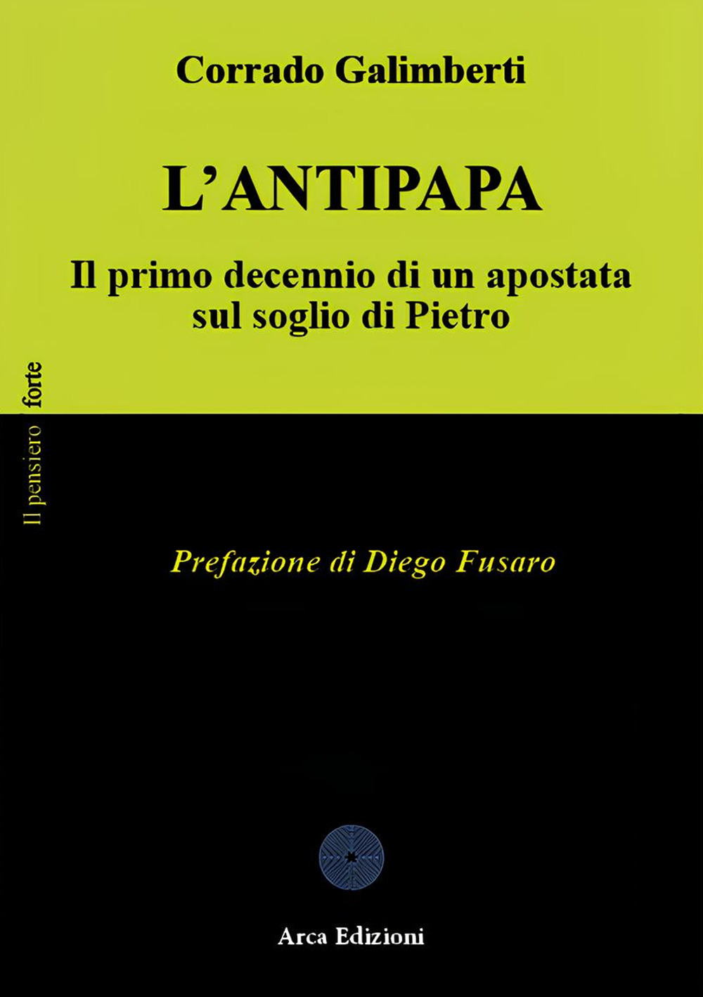 L'Antipapa. Il primo decennio di un apostata sul soglio di Pietro
