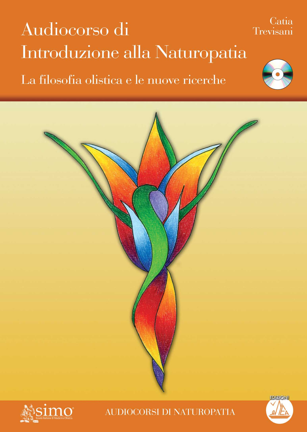 Audiocorso di introduzione alla naturopatia. La filosofia olistica e le nuove ricerche