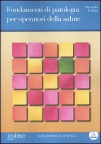Fondamenti di patologia per operatori della salute