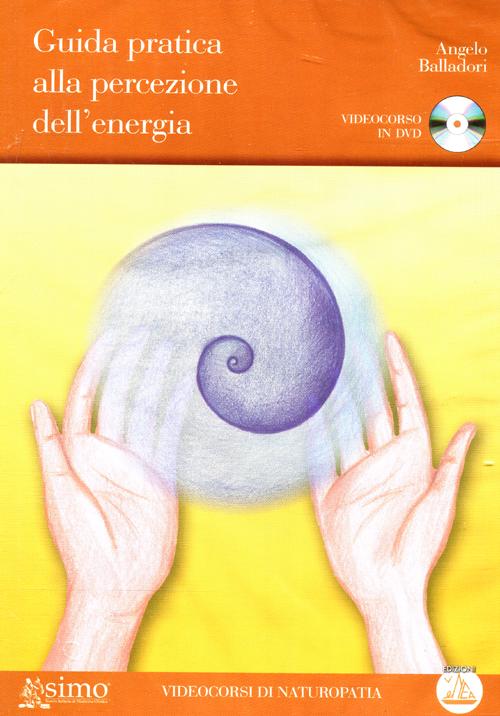 Guida pratica alla percezione dell'energia. DVD
