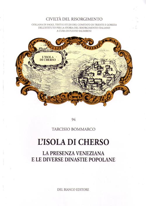 L'isola di Cherso. La presenza veneziana e le diverse dinastie popolane