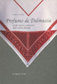 Profumo de Dalmazia. Aromi, sapori e tradizioni della cucina dalmata