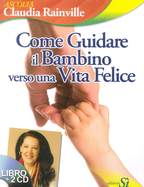 Come guidare il bambino verso una vita felice