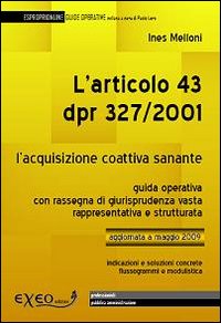 L'articolo 43 DPR 327/2001. L'acquisizione coattiva sanante