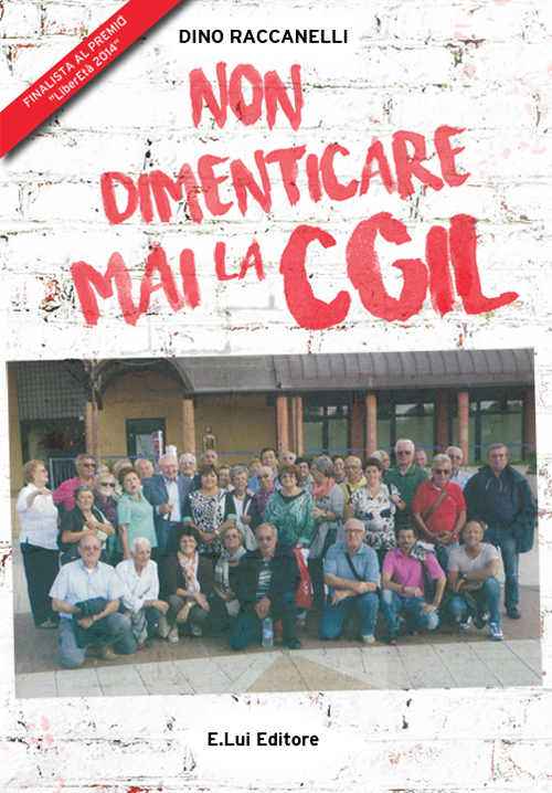 Non dimenticare mai la CGIL