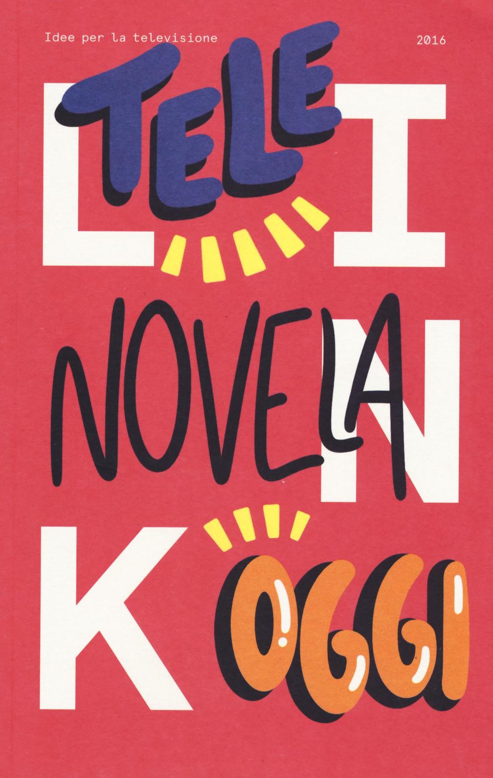 Link. Idee per la televisione. Vol. 20: Telenovela oggi