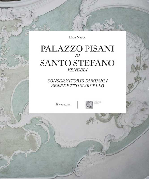 Palazzo Pisani di Santo Stefano Venezia. Conservatorio di musica Benedetto Marcello