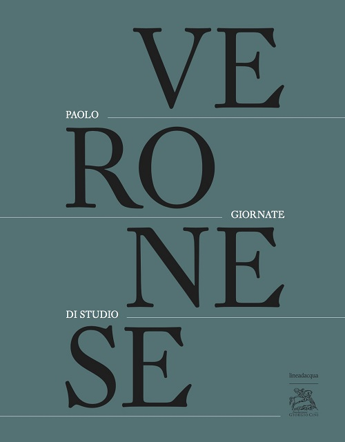 Paolo Veronese. Giornate di studio