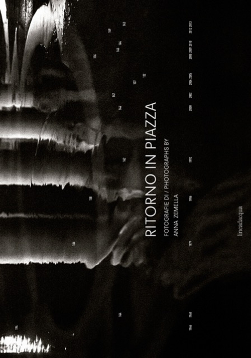Ritorno in piazza. Fotografie­Photographs