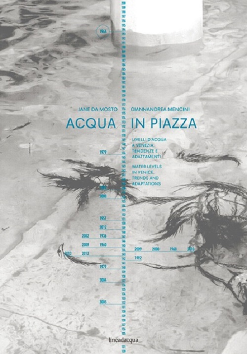 Acqua in piazza. Livelli d'acqua a Venezia. Tendenze e adattamenti­Water levels in Venice. Trends and adaptations