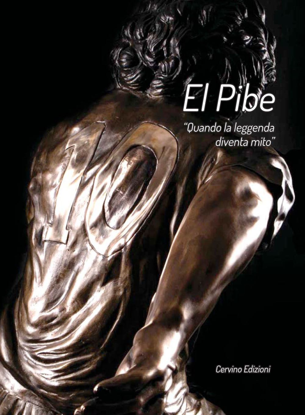 El Pibe. «Quando la leggenda diventa mito»