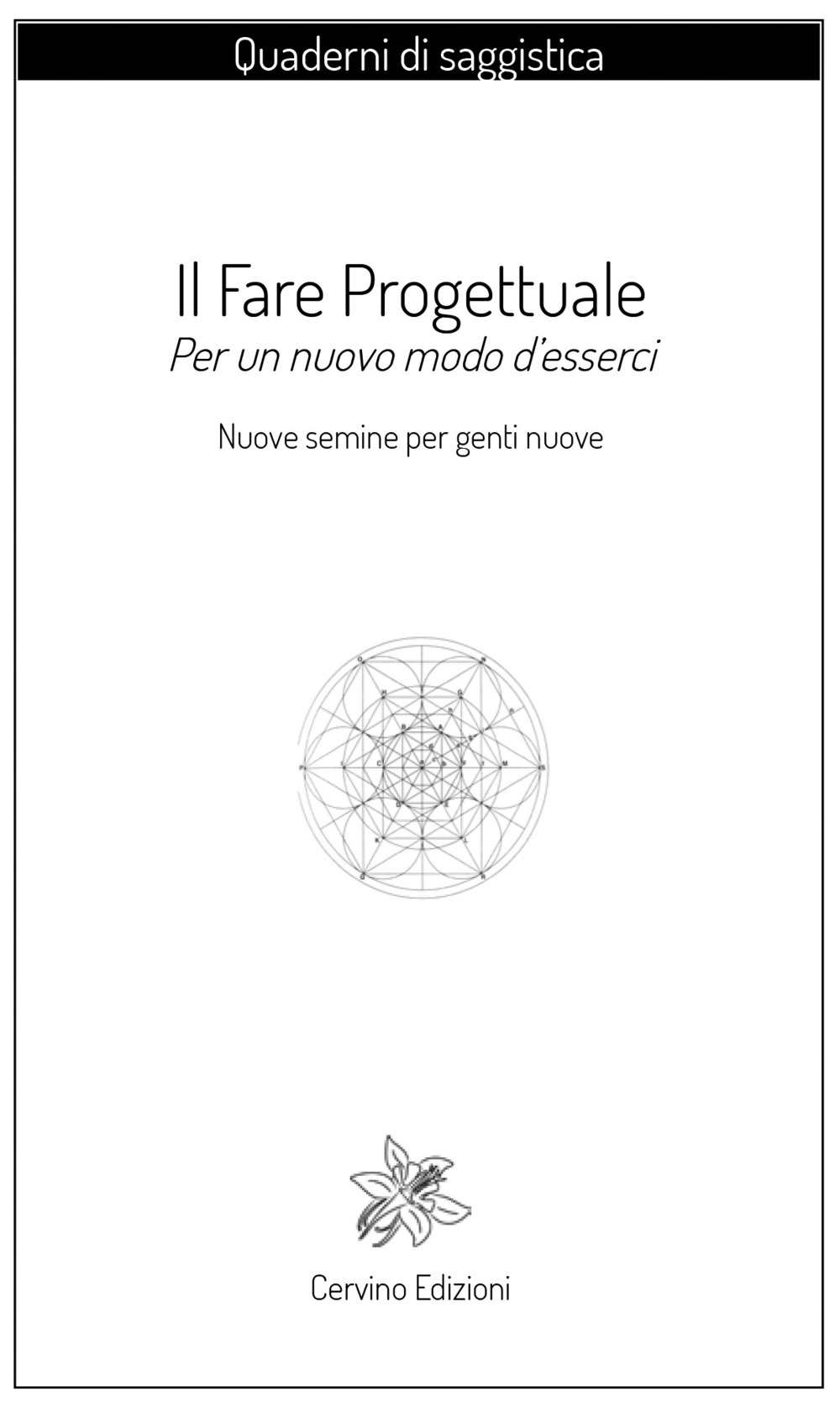 Il fare progettuale. Per un nuovo modo d'esserci