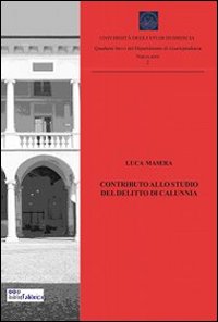 Contributo allo studio del delitto di calunnia