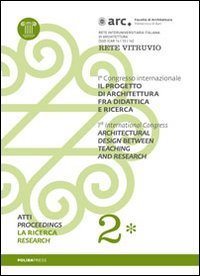 Il progetto di architettura fra didattica e ricerca. Vol. 2/1: La ricerca