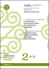 Il progetto di architettura fra didattica e ricerca. Vol. 2/2: La ricerca