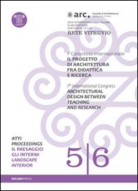 Il progetto di architettura fra didattica e ricerca Vol. 1-2: Il paesaggio. Gli interni