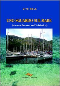Uno sguardo sul mare (da una finestra sull'Adriatico)
