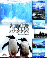 Antartide il bianco assoluto