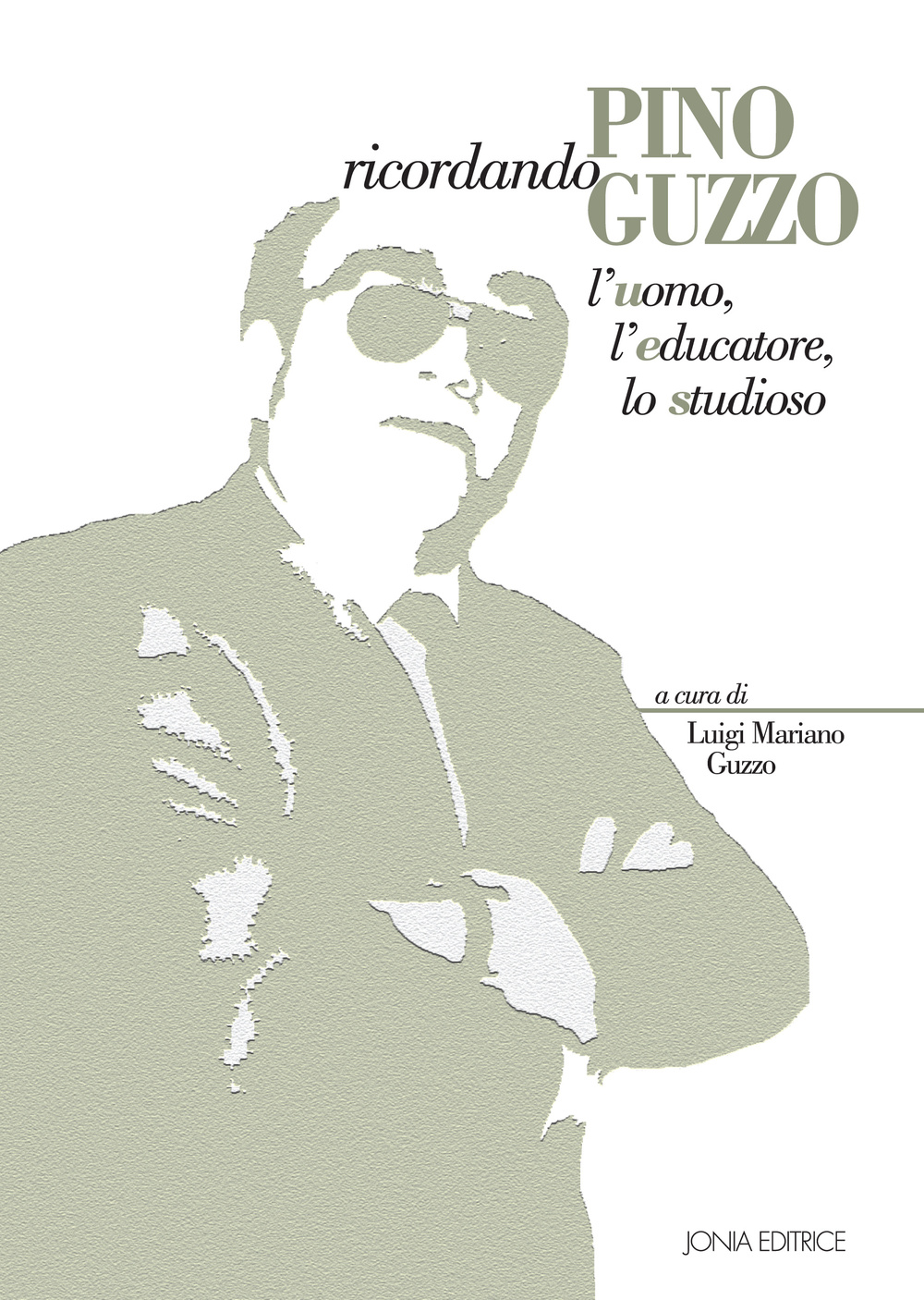 Ricordando Pino Guzzo. L'uomo, l'educatore, lo studioso