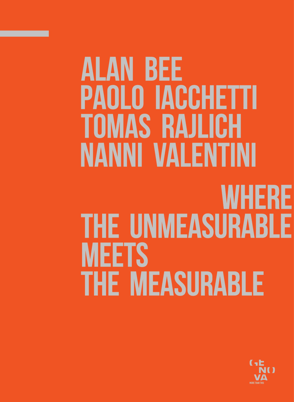 A. Bee, P. Iacchetti, T. Rajlich, N. Valentini. Where the unmeasurable meets the measurable. Catalogo della mostra