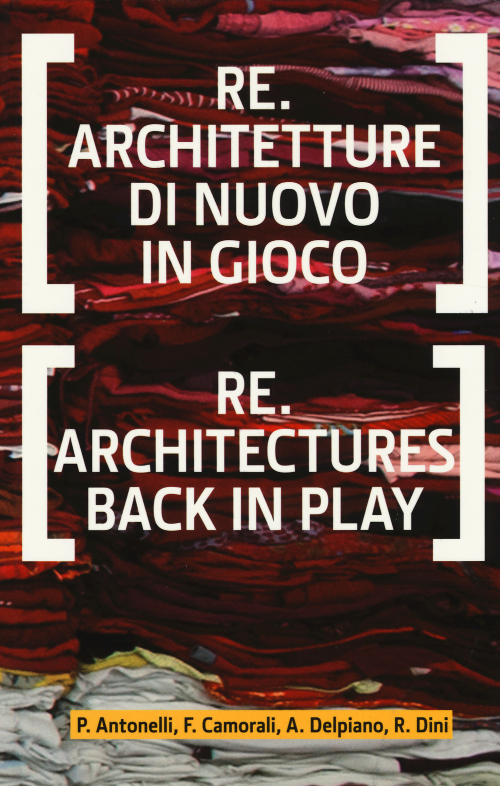 Re.architetture di nuovo in gioco-Re-architectures back in play