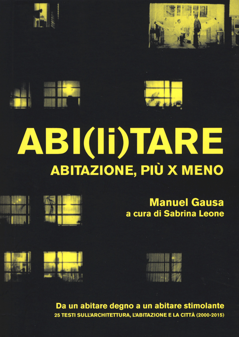 Abi(li)tare. Abitazione, più x meno