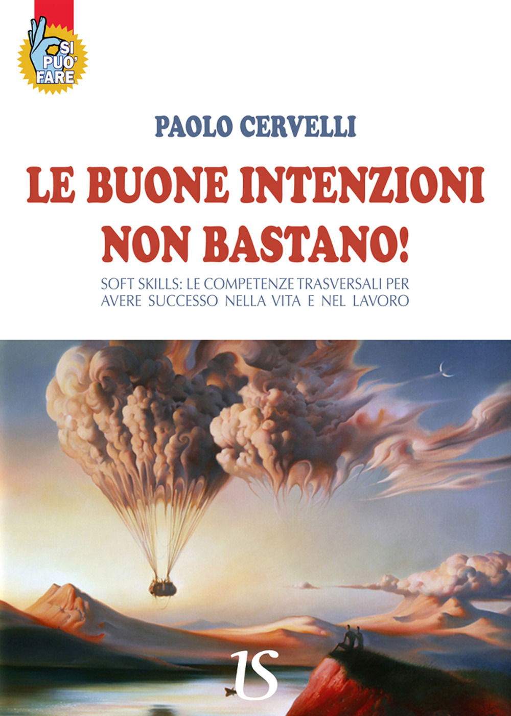 Le buone intenzioni non bastano!