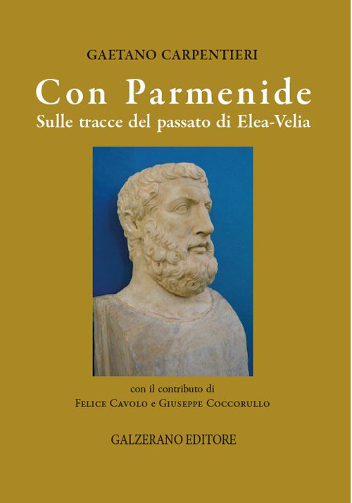 Con Parmenide. Sulle tracce del passato di Elea-Velia