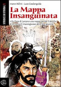 La mappa insanguinata. Alle fiere di Lanzano una mappa decide il destino di un uomo. Il mastrogiurato deve fare giustizia