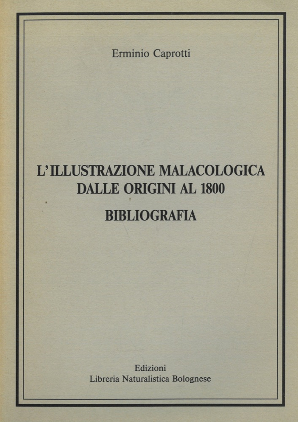 L'illustrazione malacologica dalle origini al 1800. Bibliografia