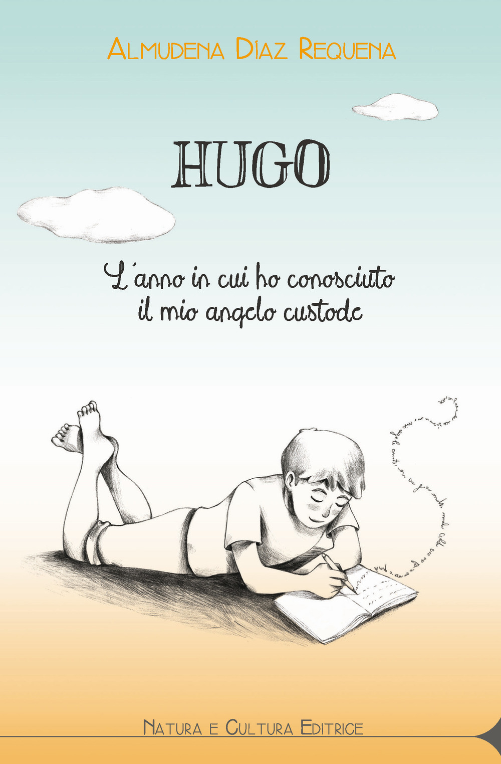 Hugo. L’anno in cui ho conosciuto il mio angelo custode